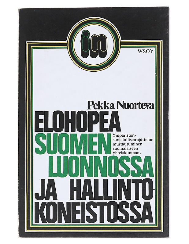 Elohopea Suomen luonnossa ja hallintokoneistossa - Nuorteva, Pekka - Tietokirjat ja oppaat - 10105546387 - 0