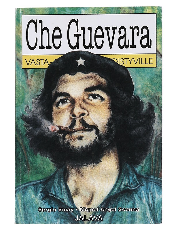 Che Guevara vasta-alkaville ja edistyville - Sinay, Sergio - Elämäkerrat ja muistelmat - 10105546404 - 0