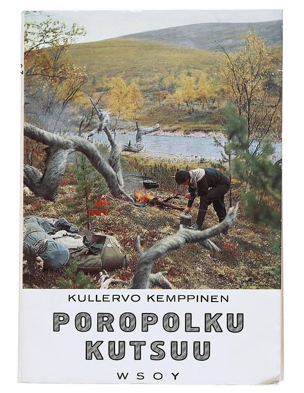 Poropolku kutsuu - Kemppinen, Kullervo - Elämäkerrat ja muistelmat - 10105546420 - 0