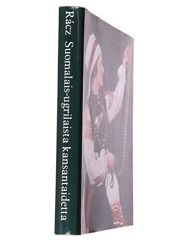 Suomalais-ugrilaista kansantaidetta - Racz, Istvan - Taide- ja kulttuurikirjat - 10105546434 - 1