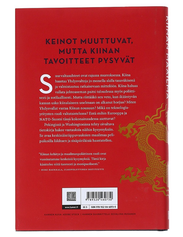 Kiinan maailma : tulevaisuuden supervalta ja sen tavoitteet - Hentunen, Mika - Historiakirjat - 10105546451 - 1
