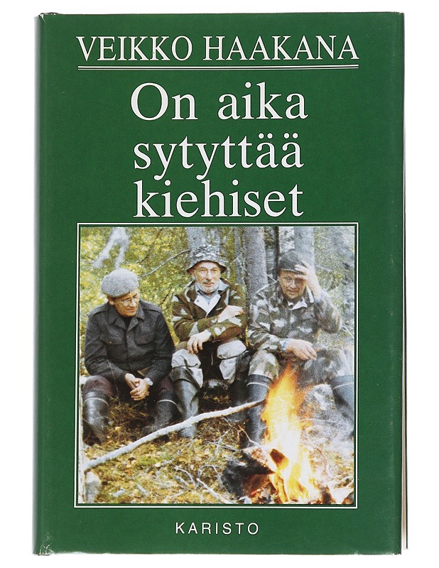 On aika sytyttää kiehiset : Eräjutelmia - Haakana, Veikko - Elämäkerrat ja muistelmat - 10105546476 - 0