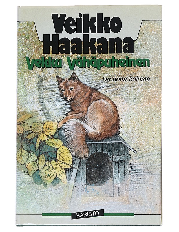 Vekku Vähäpuheinen : Tarinoita koirista - Haakana, Veikko - Elämäkerrat ja muistelmat - 10105546484 - 0