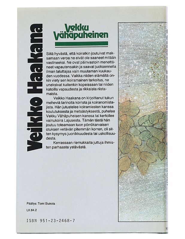 Vekku Vähäpuheinen : Tarinoita koirista - Haakana, Veikko - Elämäkerrat ja muistelmat - 10105546484 - 1