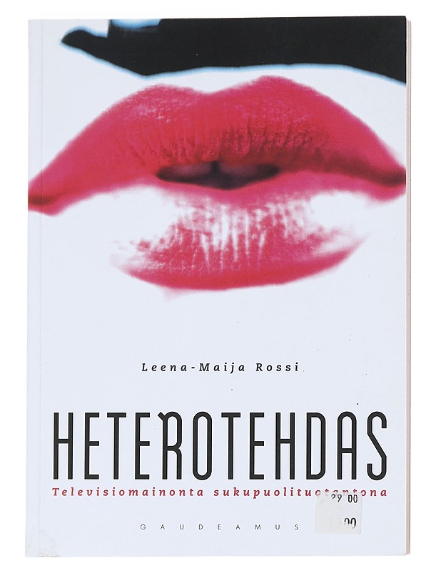 Heterotehdas : televisiomainonta sukupuolituotantona - Leena-Maija Rossi - Tietokirjat ja oppaat - 10105546497 - 0