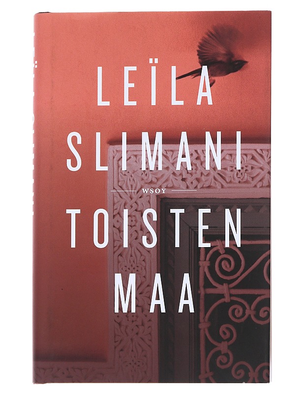 Toisten maa. Ensimmäinen osa, Sotaa, sotaa, sotaa - Leïla Slimani - Romaanit ja novellit - 10105546513 - 0