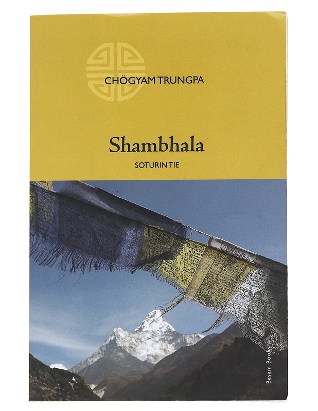 Shambhala : soturin tie - Chögyam Trungpa - Tietokirjat ja oppaat - 10105546519 - 0