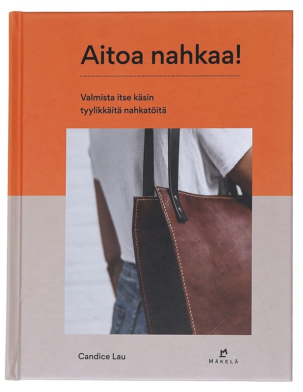 Aitoa nahkaa! - Lau, Candice - Tietokirjat ja oppaat - 10105546522 - 0