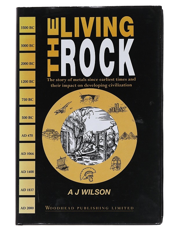 The living rock : the story of metals since earliest times and their impact on developing civilization - A. J. Wilson - Tietokirjat ja oppaat - 10105546571 - 0
