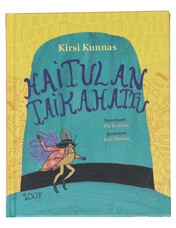 Haitulan taikahattu - Kunnas, Kirsi - Lastenkirjat - 10105546588 - 0