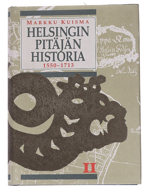 Helsingin pitäjän historia II 1550-171 - Markus Kuisma - Tietokirjat ja oppaat - 10105546605 - 0