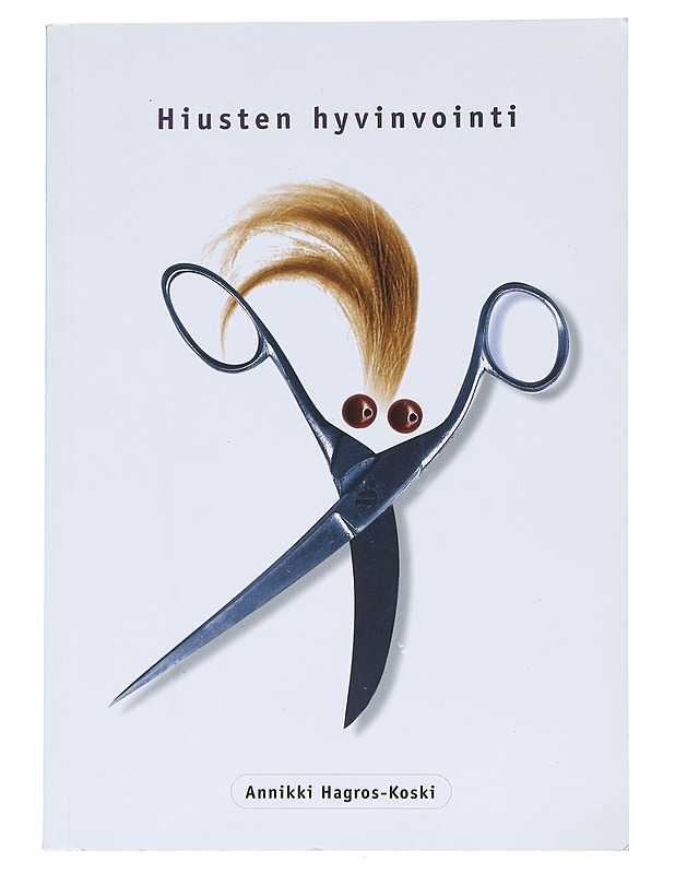 Hiusten hyvinvointi : hiustenhoito-oppikirja hiusalan ammattilaisille - Annikki Hagros-Koski - Kirja lahjaksi - 10105546644 - 0