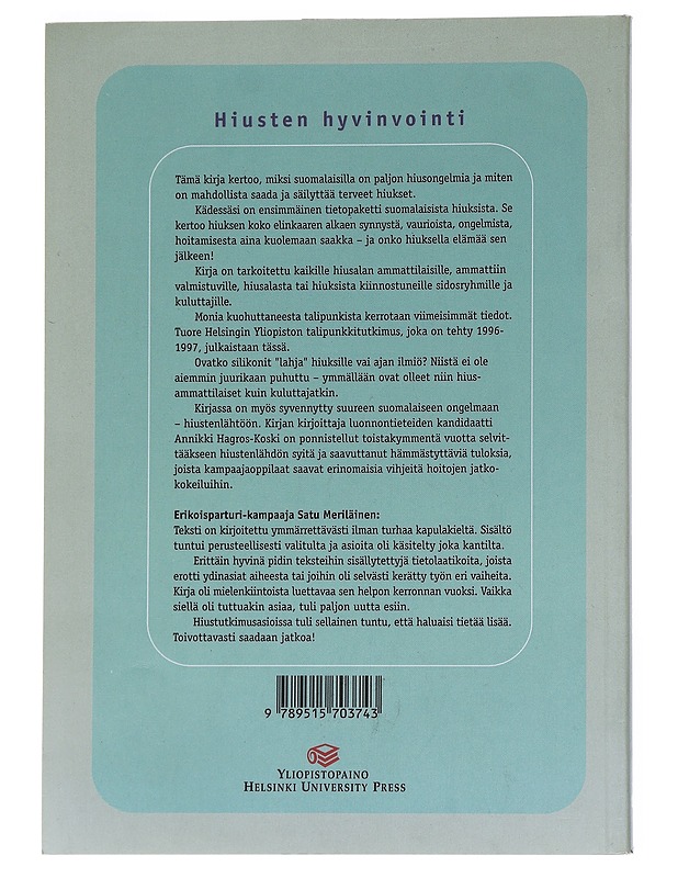 Hiusten hyvinvointi : hiustenhoito-oppikirja hiusalan ammattilaisille - Annikki Hagros-Koski - Kirja lahjaksi - 10105546644 - 1