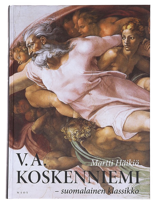 V. A. Koskenniemi : suomalainen klassikko. 2, Taisteleva kirjallinen patriarkka : 1939-1962 - Martti Häikiö - Elämäkerrat ja muistelmat - 10105546666 - 0