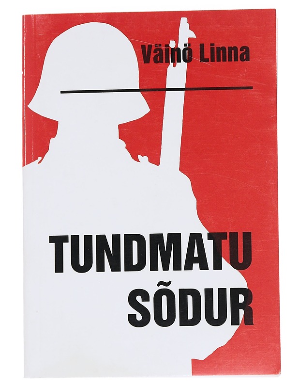 Tundmatu sõdur - Linna, Väinö - Romaanit ja novellit - 10105546670 - 0