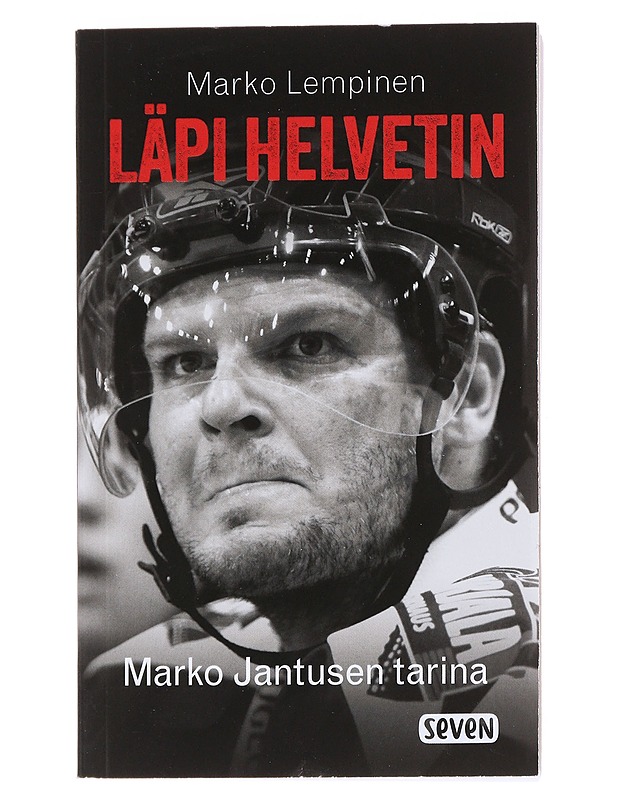 Läpi helvetin / Marko Jantusen tarina - Marko Lempinen - Elämäkerrat ja muistelmat - 10105546675 - 0
