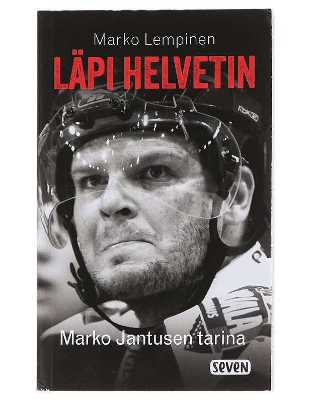 Läpi helvetin / Marko Jantusen tarina - Marko Lempinen - Elämäkerrat ja muistelmat - 10105546680 - 0