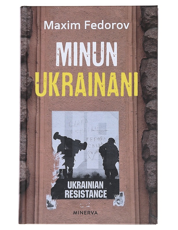 Minun Ukrainani - Fedorov, Maxim - Elämäkerrat ja muistelmat - 10105546693 - 0