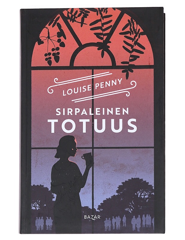 Sirpaleinen totuus - Penny, Louise - Jännitys ja dekkarit - 10105546702 - 0