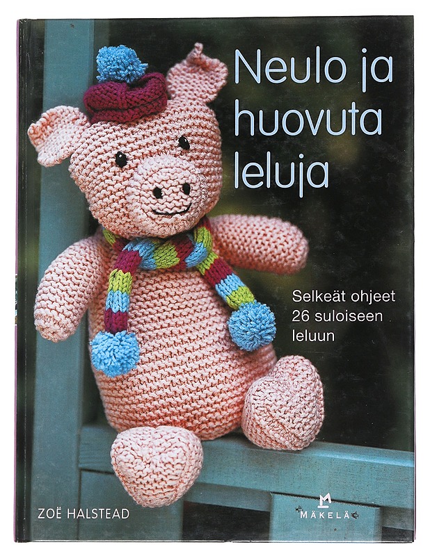 Neulo ja huovuta leluja - Halstead, Zoë - Tietokirjat ja oppaat - 10105546736 - 0