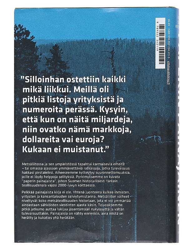 Paperin painajainen : Metsäliitto, metsät ja miljardit Suomen kohtaloissa 1984-2014 - Kuisma, Markku - Historiakirjat - 10105546745 - 1