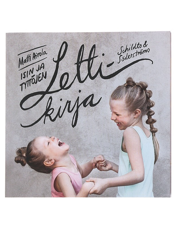 Isin ja tyttöjen lettikirja - Matti Airola - Tietokirjat ja oppaat - 10105546756 - 0