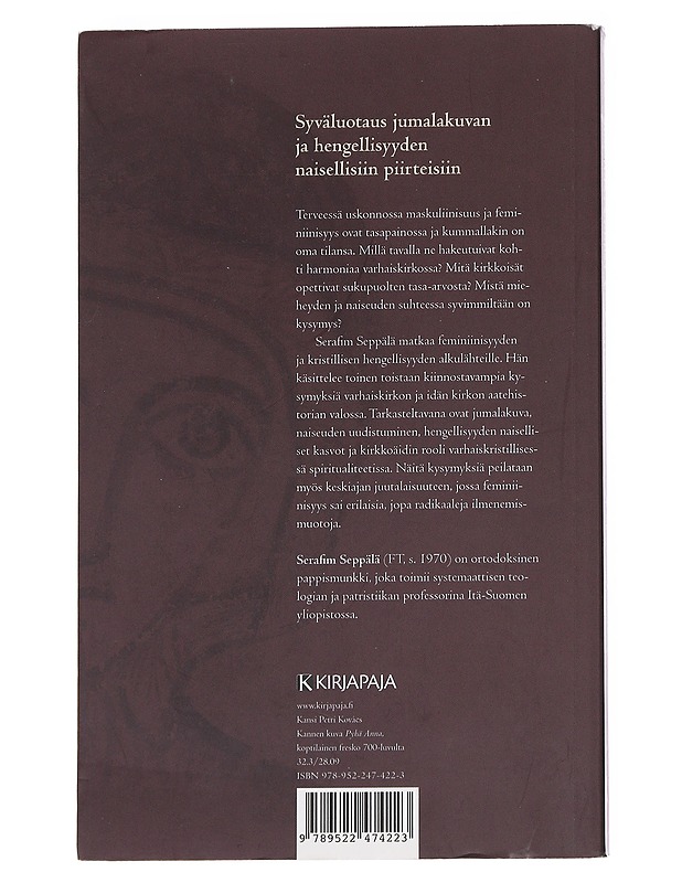 Naiseus : varhaiskristillisiä ja juutalaisia näkökulmia - Serafim Seppälä - Historiakirjat - 10105546813 - 1