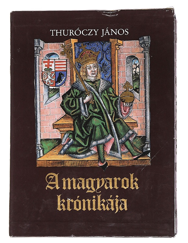 [Chronica Hungarorum] : [a magyarok krónikája]. / Unkarin kronikka - Johannes de Thurocz - Historiakirjat - 10105546831 - 0