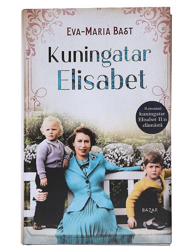 Kuningatar Elisabet - Bast, Eva-Maria - Elämäkerrat ja muistelmat - 10105546841 - 0