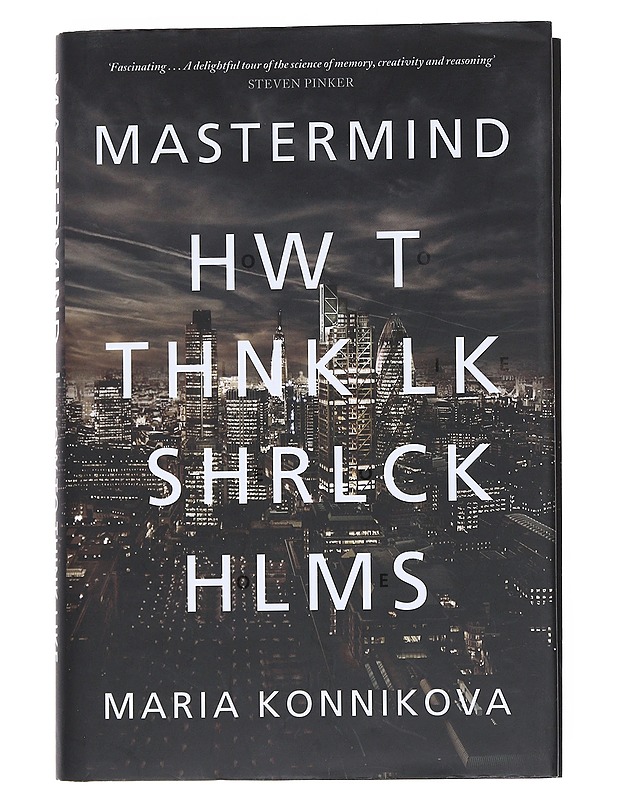 Mastermind : how to think like Sherlock Holmes - Maria Konnikova - Romaanit ja novellit - 10105546885 - 0