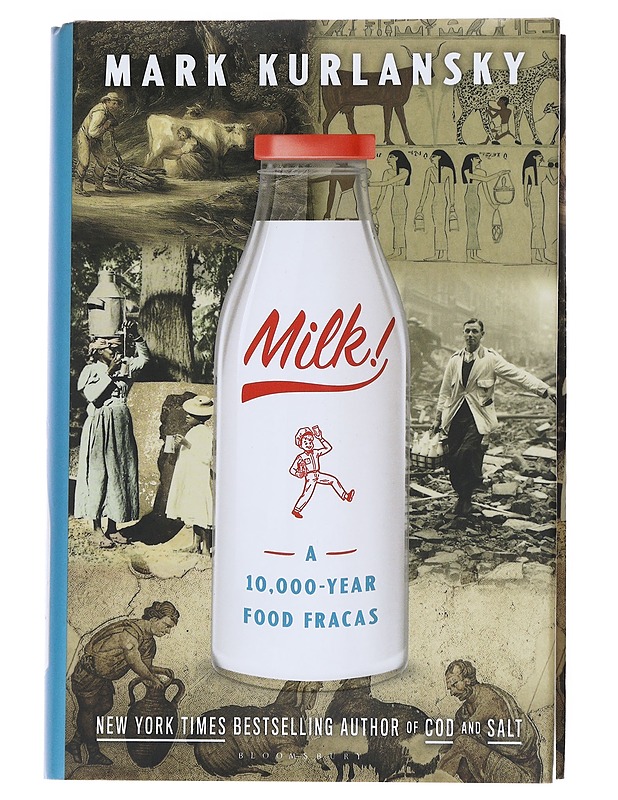 Milk! : a 10, 000-year fracas - Mark Kurlansky - Historiakirjat - 10105546891 - 0