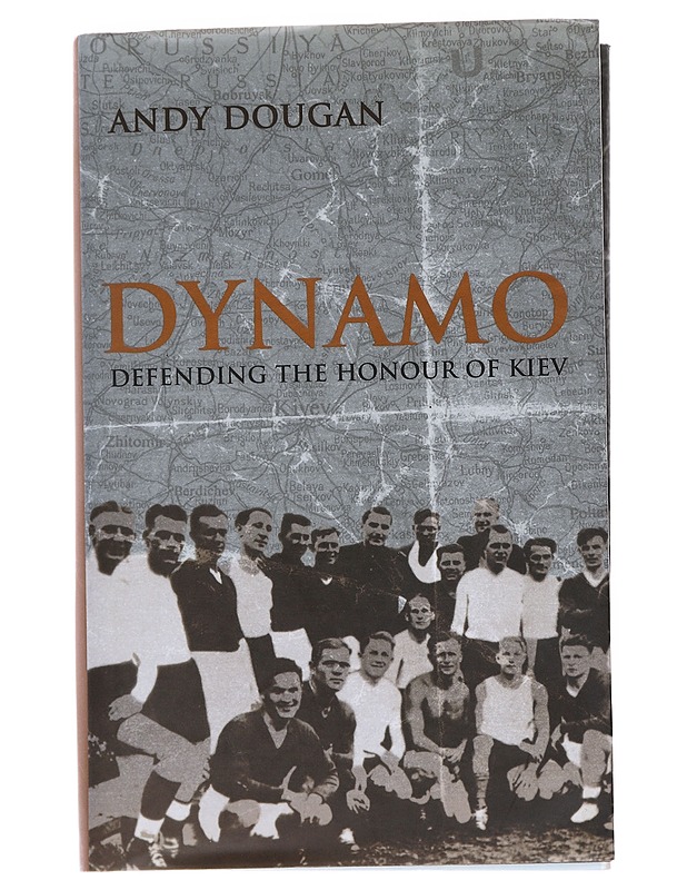 Dynamo: Defending the Honour of Kiev - Andy Dougan - Historiakirjat - 10105546969 - 0
