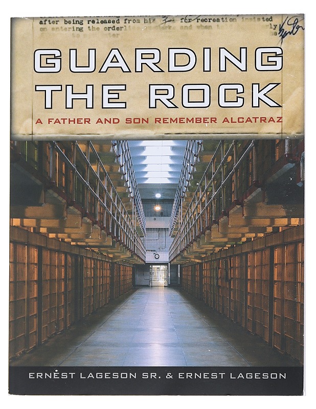 Guarding the Rock. A Father and Son Remember Alcatraz. - Lageson, Ernest Sr. & Lageson, Ernest Son - Historiakirjat - 10105547002 - 0