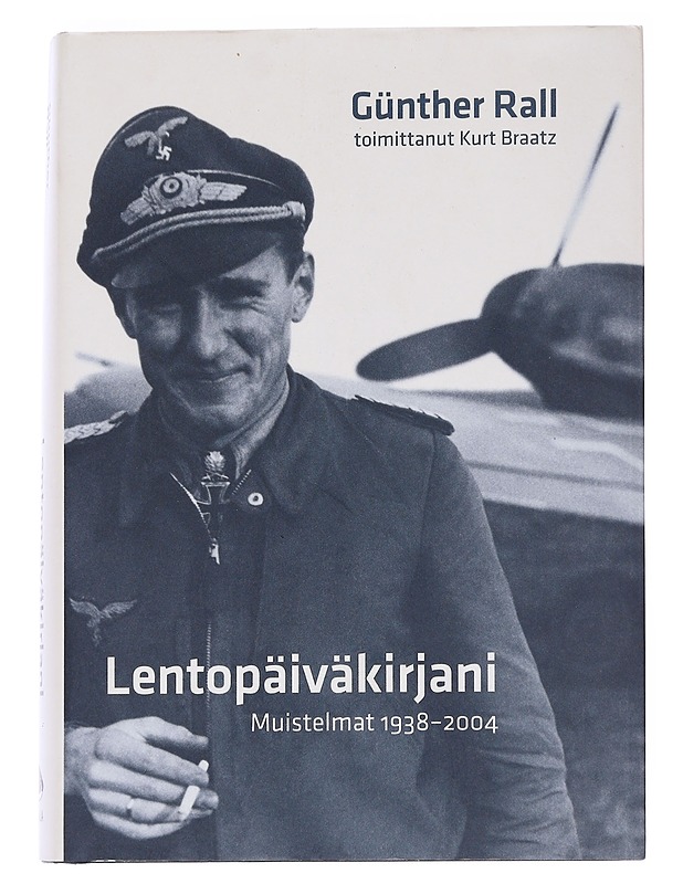 Lentopäiväkirjani / muistelmat 1938-2004 - Rall, Günther - Elämäkerrat ja muistelmat - 10105547005 - 0