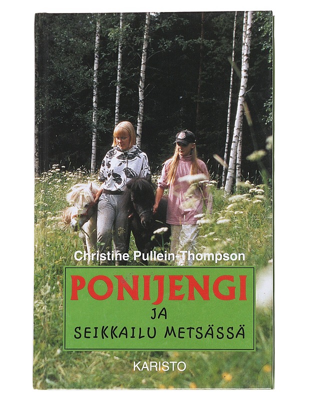 Ponijengi ja seikkailu metsässä - Pullein-Thompson, Christine - Harrastekirjat - 10105547040 - 0