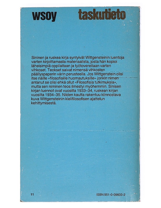 Sininen ja ruskea kirja : filosofisten tutkimusten esitutkimuksia (1933-1935) - Wittgenstein, Ludwig - Tietokirjat ja oppaat - 10105547055 - 1