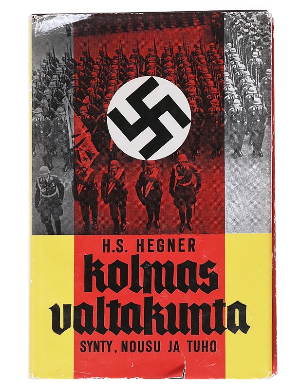 Kolmas valtakunta : synty, nousu ja tuho - Hegner, H. S. - Historiakirjat - 10105547061 - 0