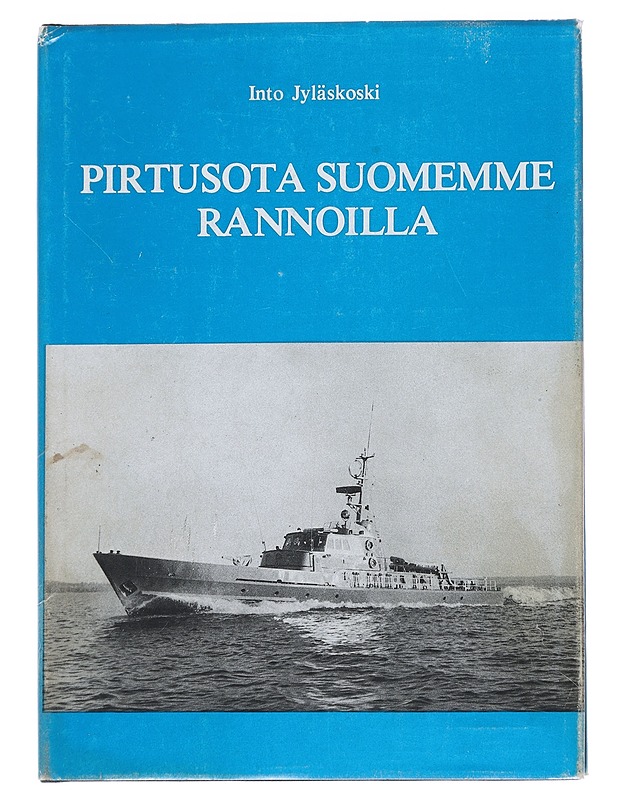 Pirtusota Suomemme rannoilla - Jyläkoski, Into - Historiakirjat - 10105547117 - 0