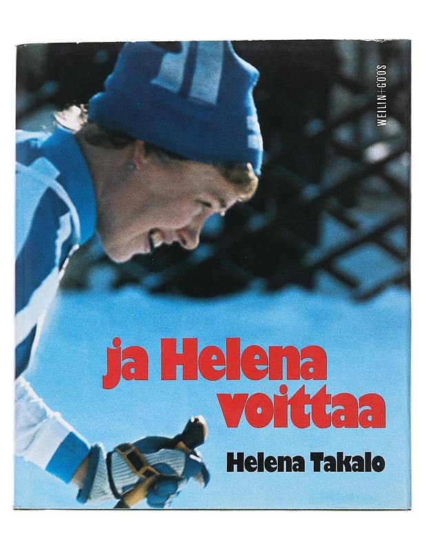 Ja Helena voittaa - Takalo, Helena - Elämäkerrat ja muistelmat - 10105547132 - 0