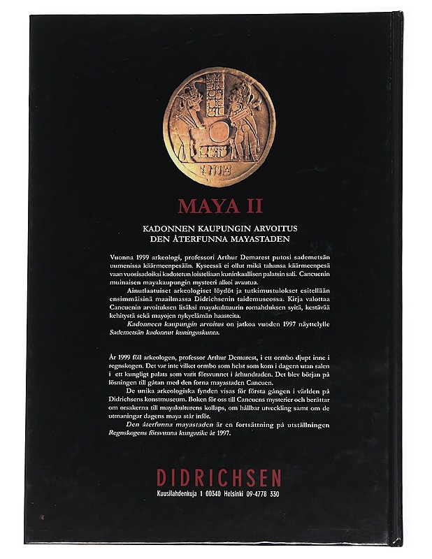 Maya II : kadonneen kaupungin arvoitus ; den återfunna mayastaden - Didrichsen, Maria - Historiakirjat - 10105547160 - 0