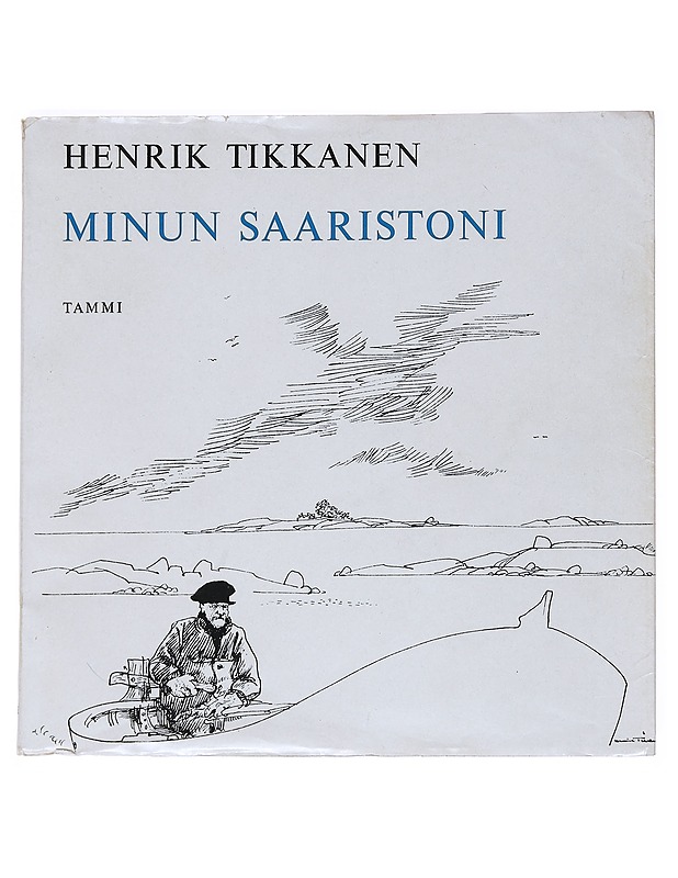 Minun saaristoni - Henrik Tikkanen - Elämäkerrat ja muistelmat - 10105547174 - 0
