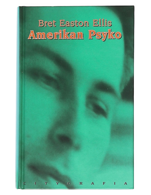 Amerikan psyko - Ellis, Bret Easton - Romaanit ja novellit - 10105547177 - 0
