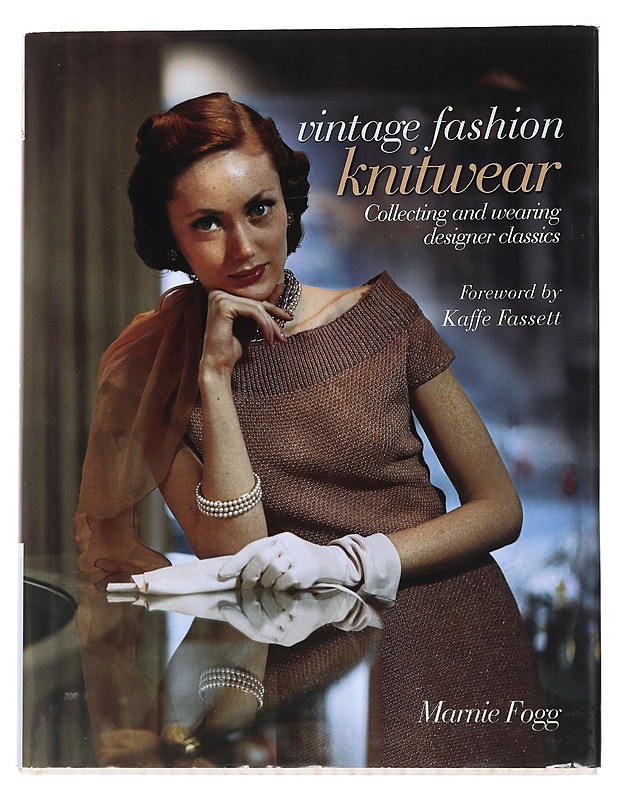 Vintage fashion knitwear : collecting and wearing designer classics - Fogg, Marnie - Harrastekirjat - 10105547191 - 0
