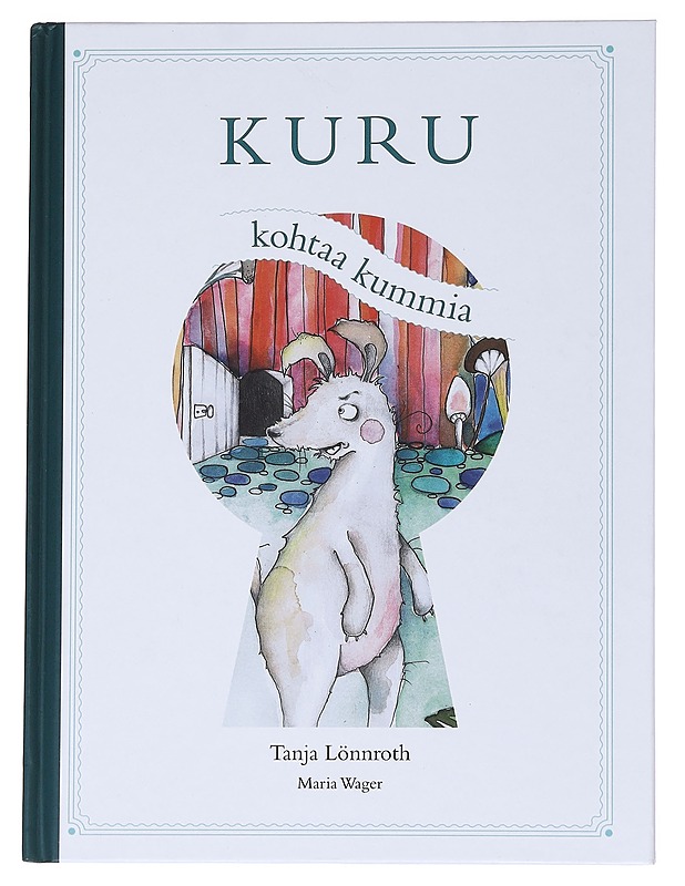 Kuru kohtaa kummia - Lönnroth, Tanja - Lastenkirjat - 10105547201 - 0