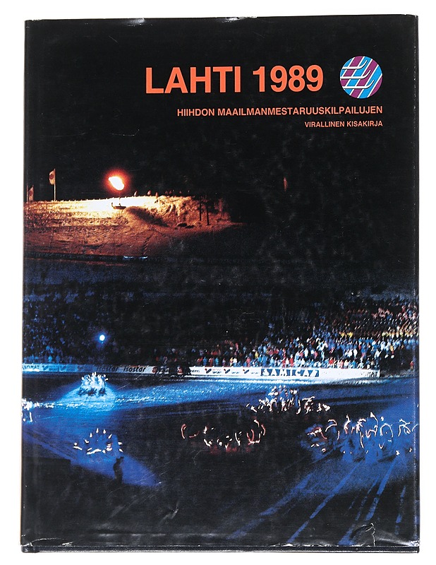 Hiihdon maailmanmestaruuskilpailut Lahti 1989 : virallinen kisakirja - Salmenkylä, Riku - Tietokirjat ja oppaat - 10105547207 - 0