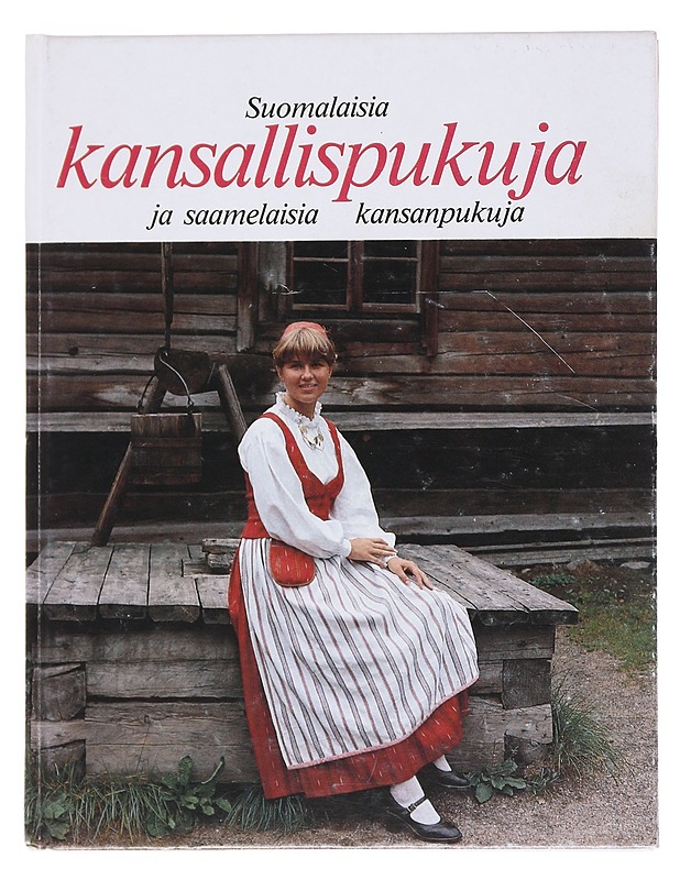 Suomalaisia kansallispukuja ja saamelaisia kansanpukuja kuvina - Pietilä, Urho A. - Tietokirjat ja oppaat - 10105547225 - 0