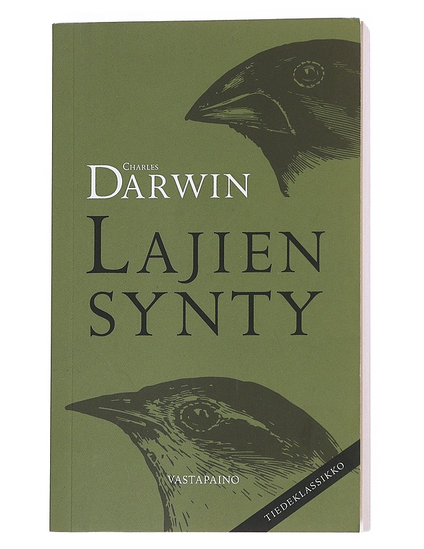 Lajien synty luonnollisen valinnan kautta, eli, Luonnon suosimien rotujen säilyminen olemassaolon taistelussa - Darwin, Charles - Tietokirjat ja oppaat - 10105547234 - 0