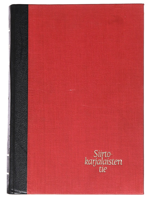 Siirtokarjalaisten Tie - Kaimo Kuivela, Pentti Haapasaari - Historiakirjat - 10105547230 - 0