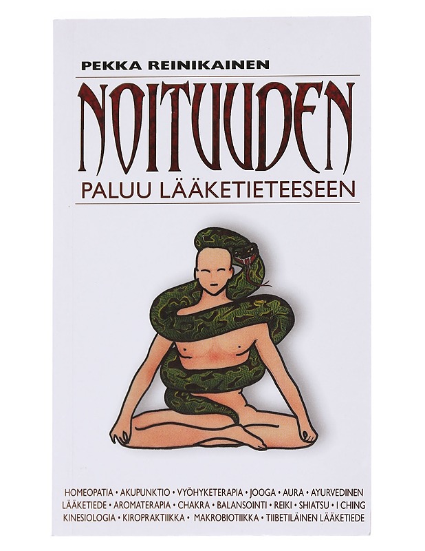 Noituuden paluu lääketieteeseen - Pekka Reinikainen - Tietokirjat ja oppaat - 10105547231 - 0