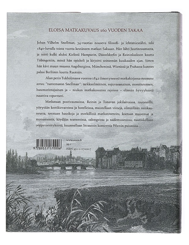 Saksan-matka 1840-41 : suomalainen reportteri postivaunujen Euroopassa - Snellman, Johan Vilhelm - Historiakirjat - 10105547242 - 1